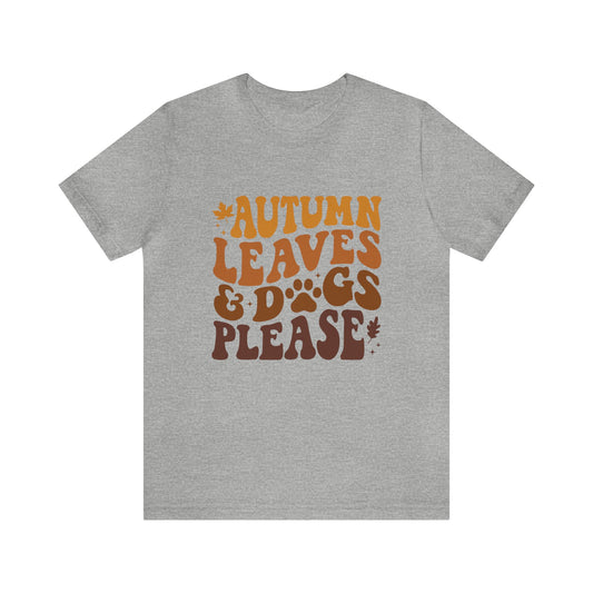 Autumn Leaves & Dogs Please Women's Short Sleeve Tee