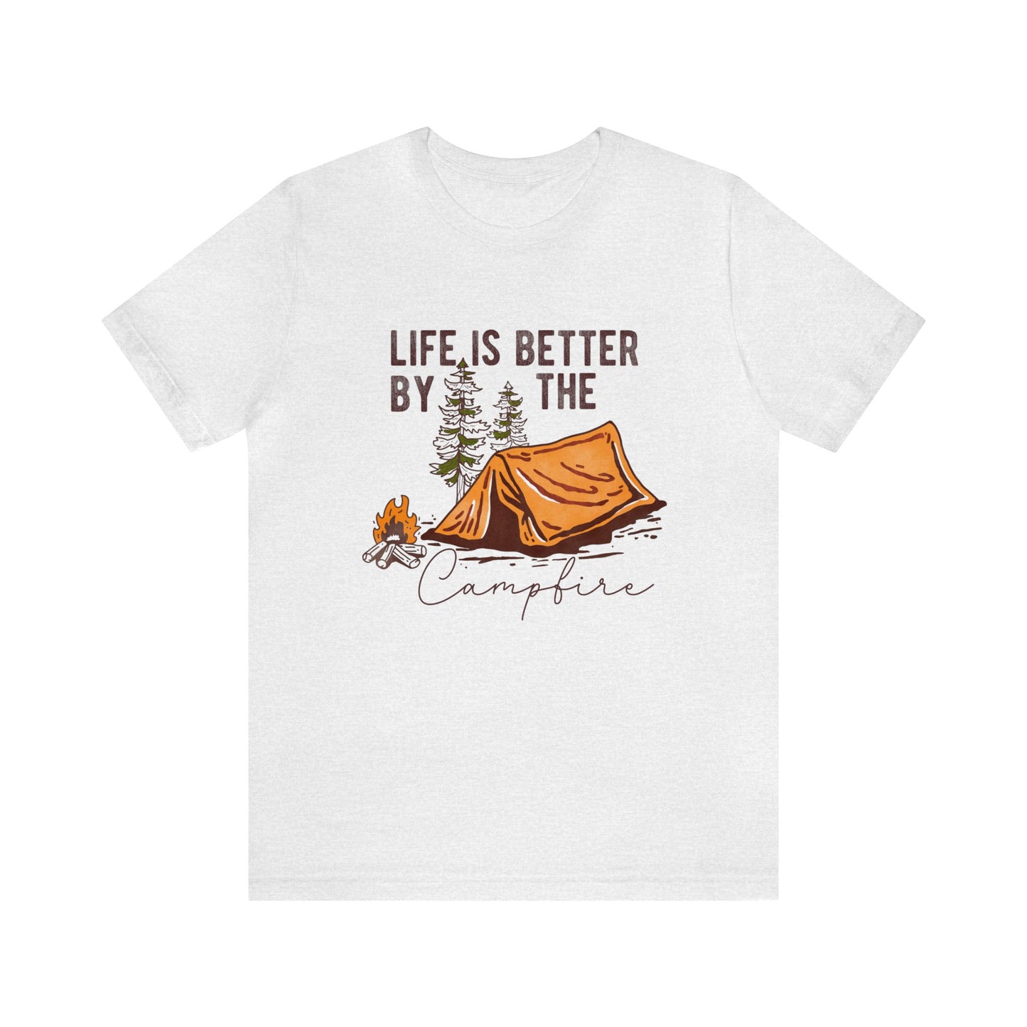 Life is better by the campfire Adult Unisex Tshirt