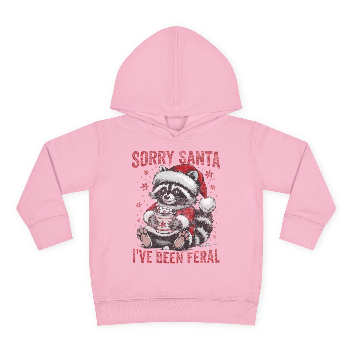 Sorry Santa I've been Feral Toddler Pullover Fleece Hoodie