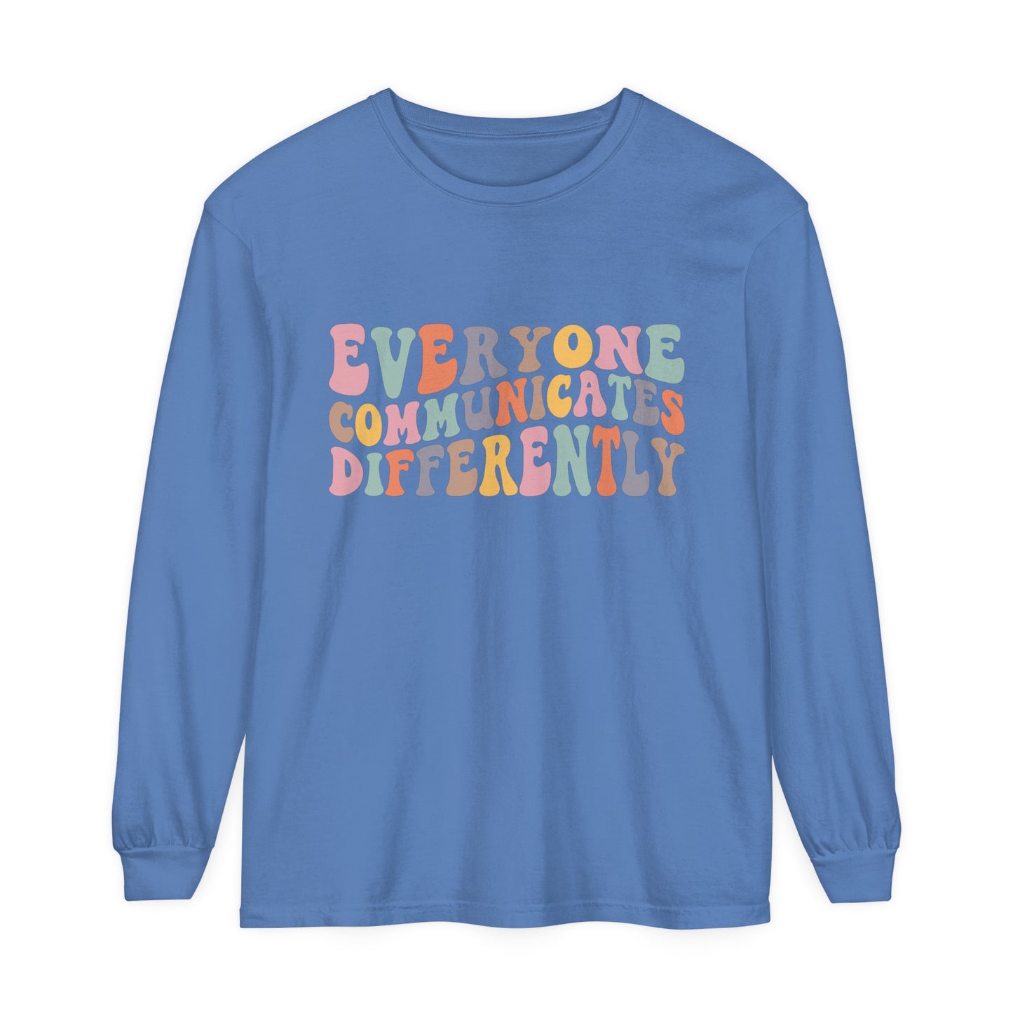 Everyone communicates differently Neurodiversity Women's Long Sleeve T-Shirt