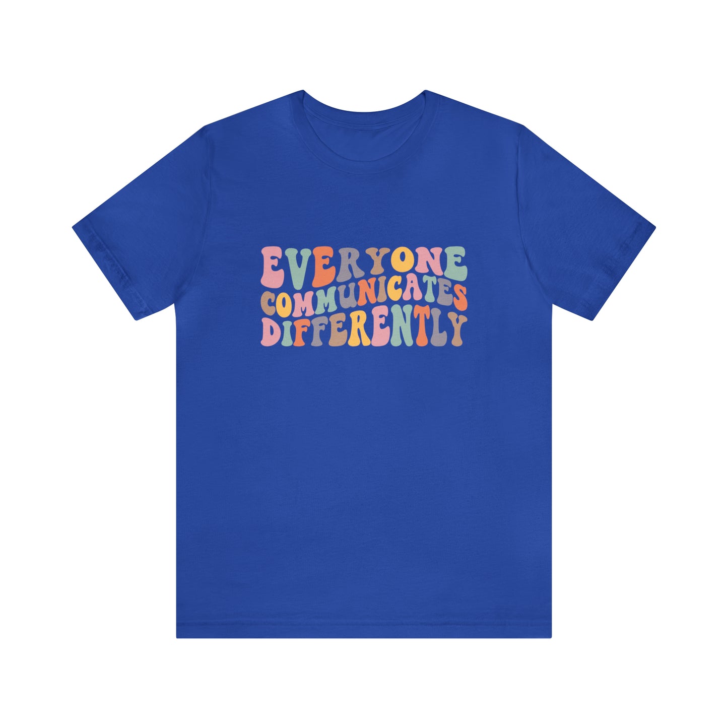 Everyone communicates differently Neurodiversity Short Sleeve Women's Tee