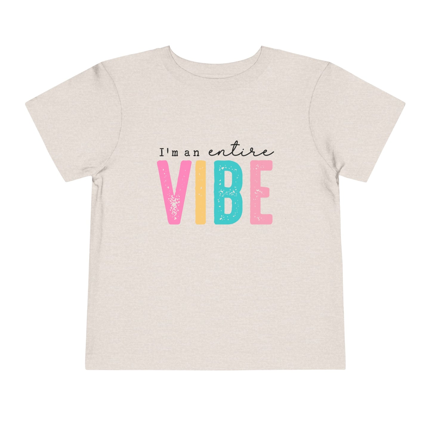 I'm an Entire Vibe Funny Girl's Toddler Short Sleeve Tshirt