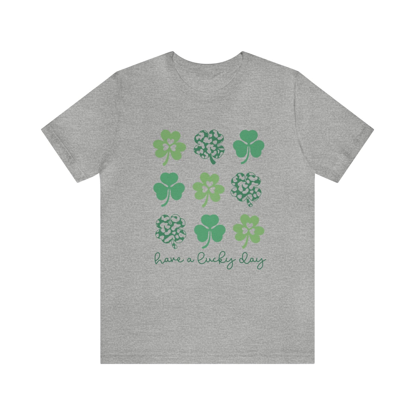 Have a Lucky Day St. Patrick's Day Unisex Adult Tshirt