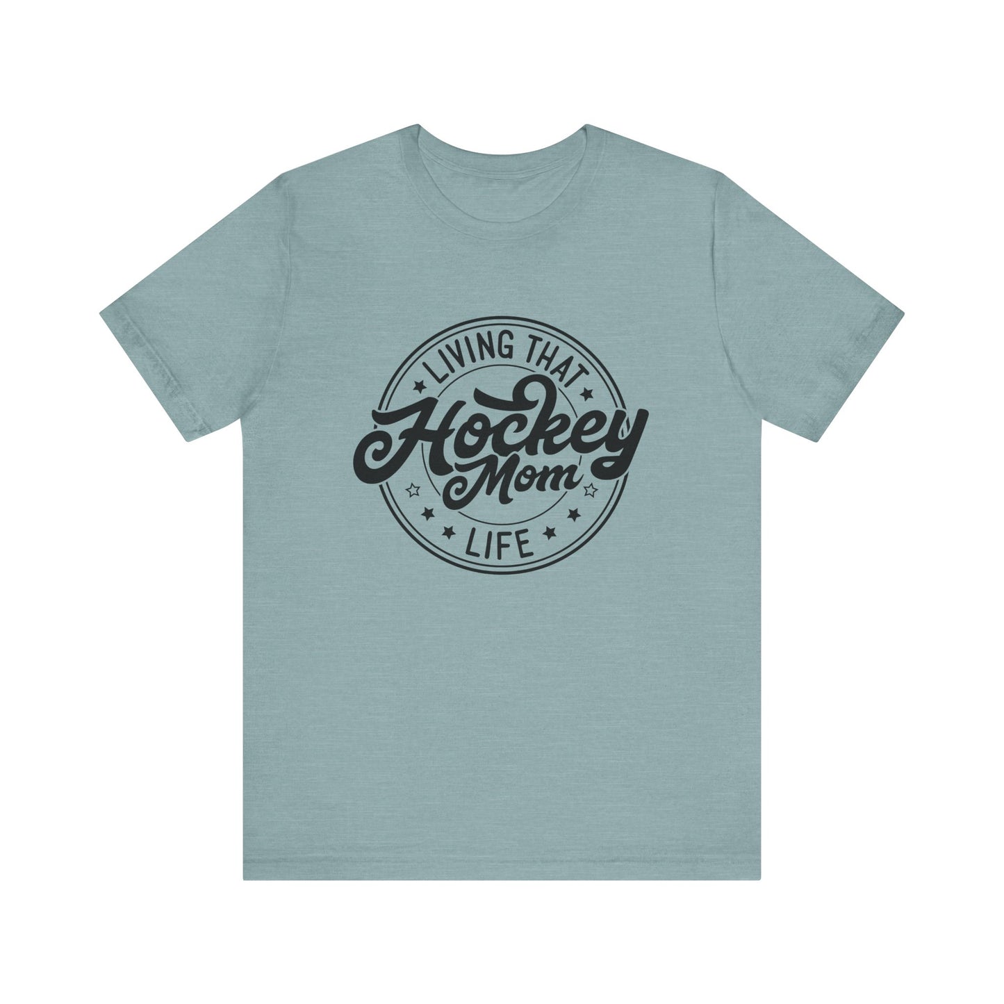 Living That Hockey Mom Life  - Hockey Mom Women's Short Sleeve Tee