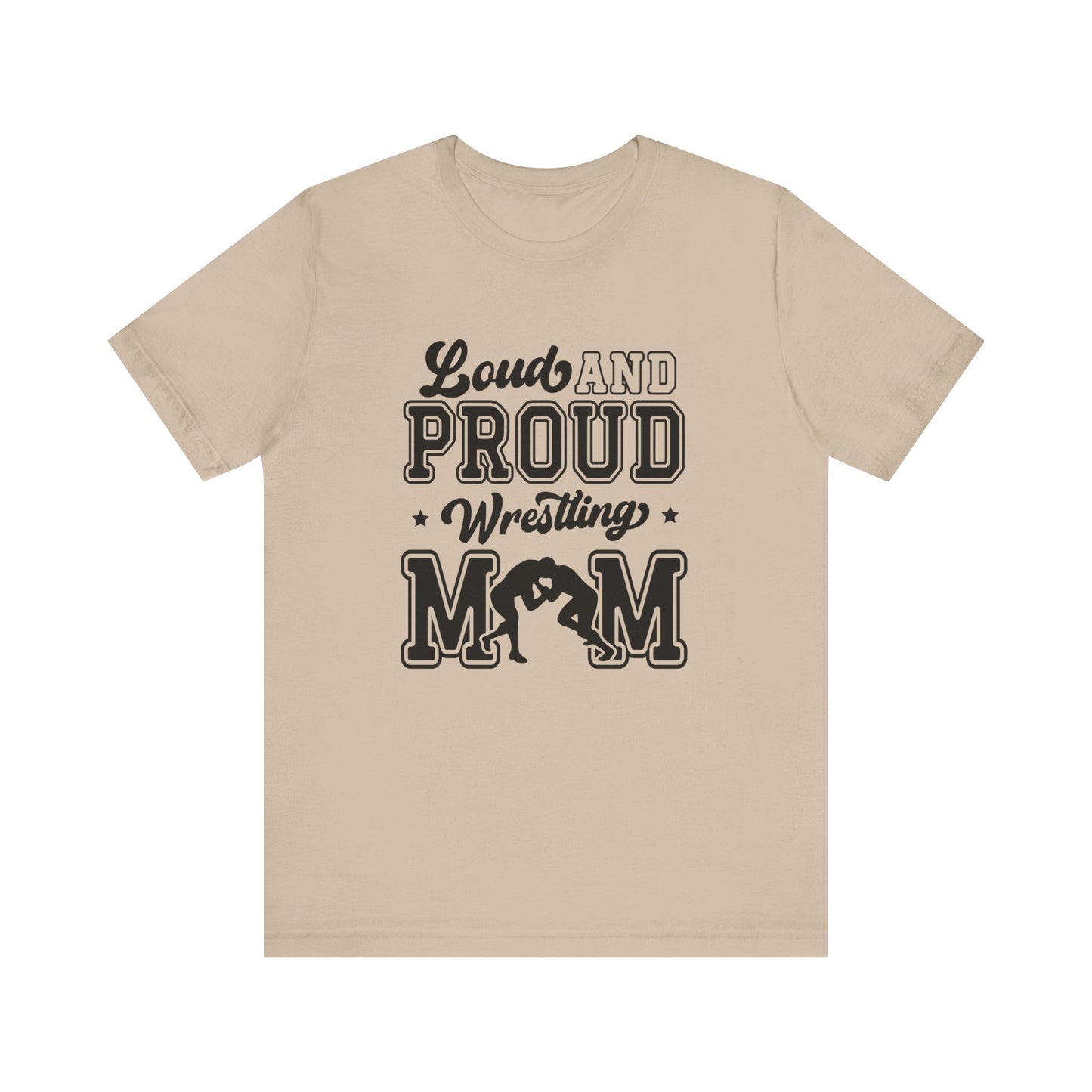 Loud and Proud Wrestling Mom Women's Short Sleeve Tee