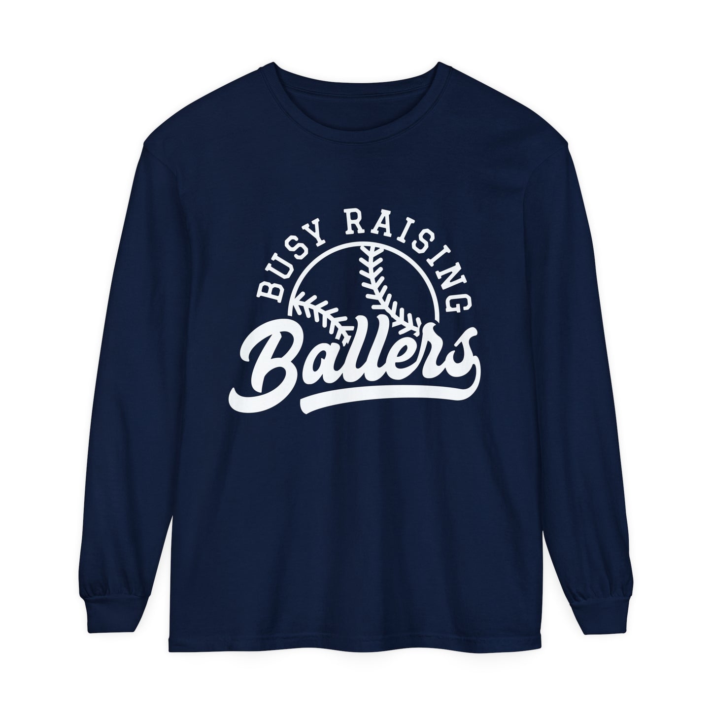 Busy Raising Ballers Baseball Softball Mom Dad  Loose Long Sleeve T-Shirt