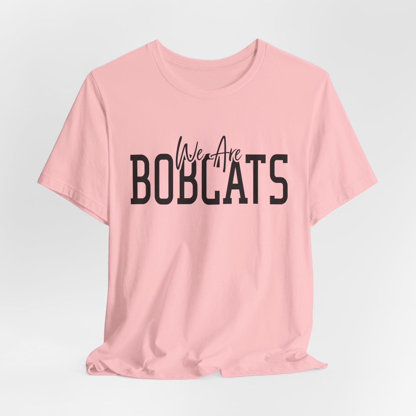 We Are Bobcats Adult Unisex Short Sleeve Tee