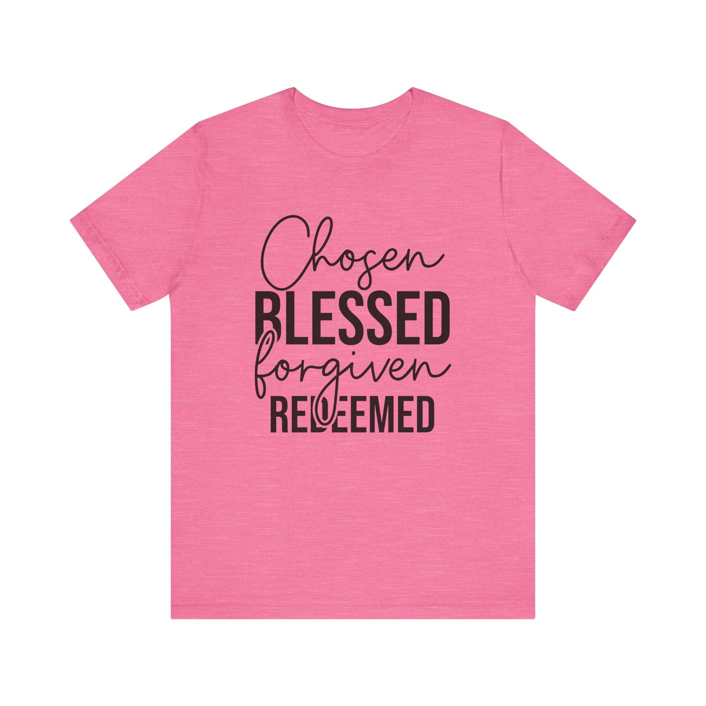 Chosen Blessed Forgiven Redeemed  Women's Short Sleeve Tee