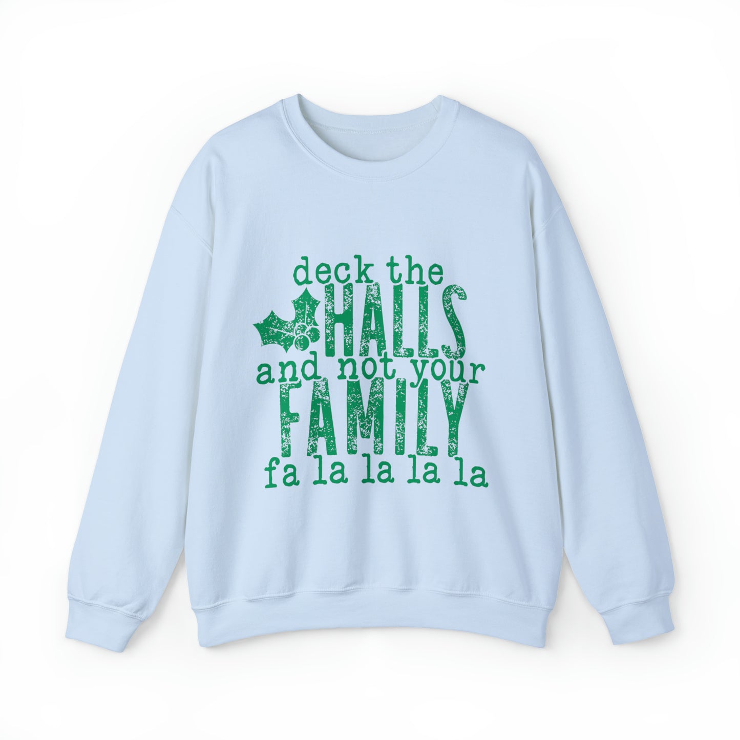 Deck the Halls Family Unisex Adult Funny Christmas Shirt with Green