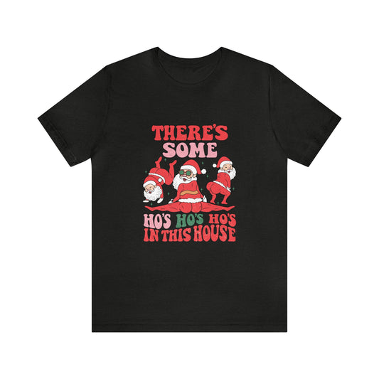 HoHoHos in the house Unisex Adult Funny Short Sleeve Christmas T Shirt