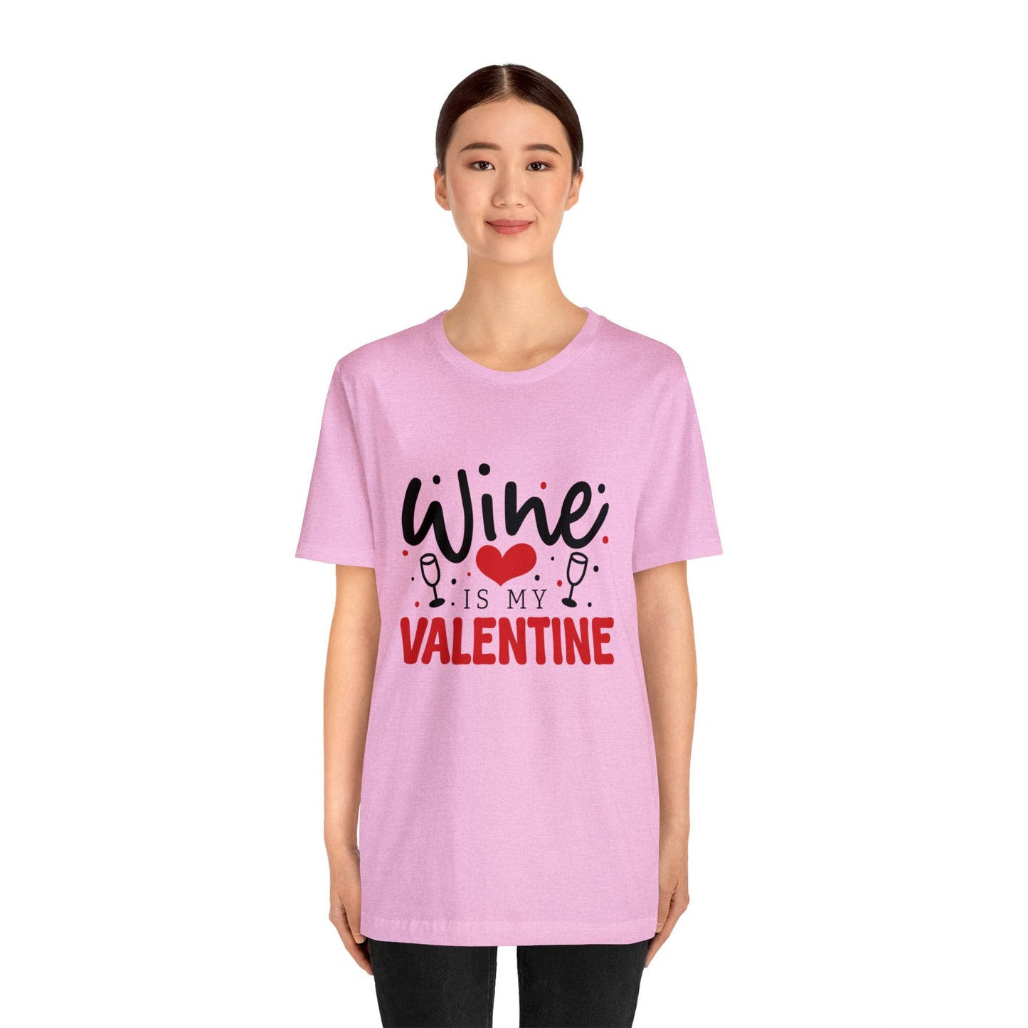 Wine is My Valentine Women's Tshirt