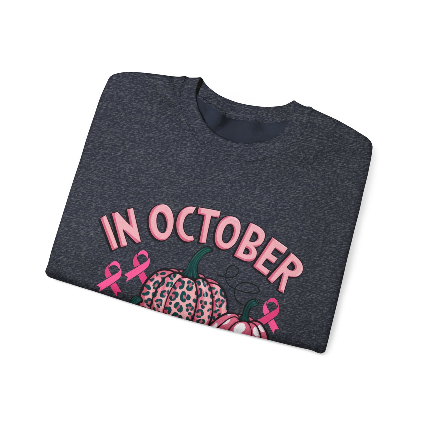 In October We Wear Pink Breast Cancer Awareness Women's Crewneck Sweatshirt