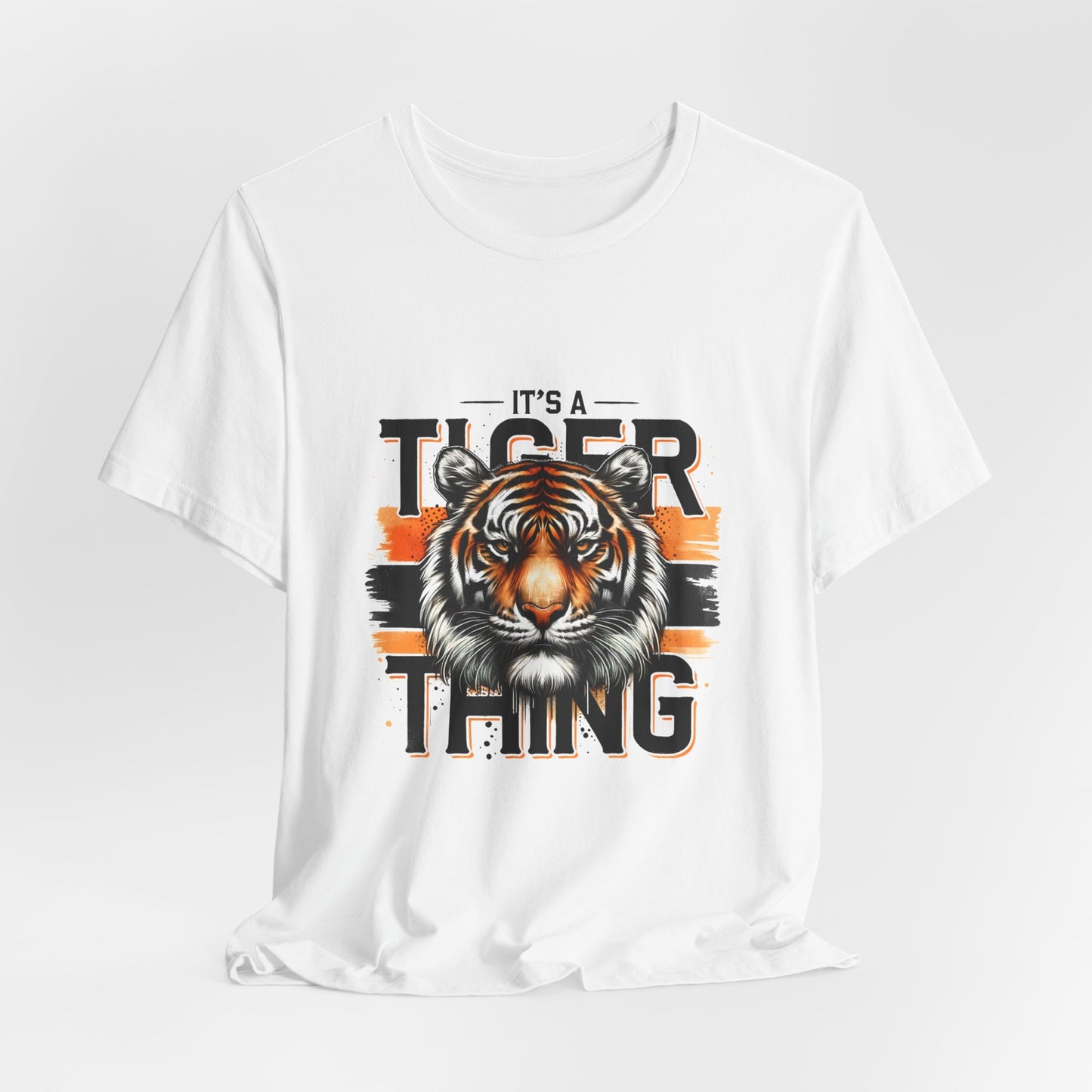 It's a Tiger Thing Adult Unisex Short Sleeve Tee