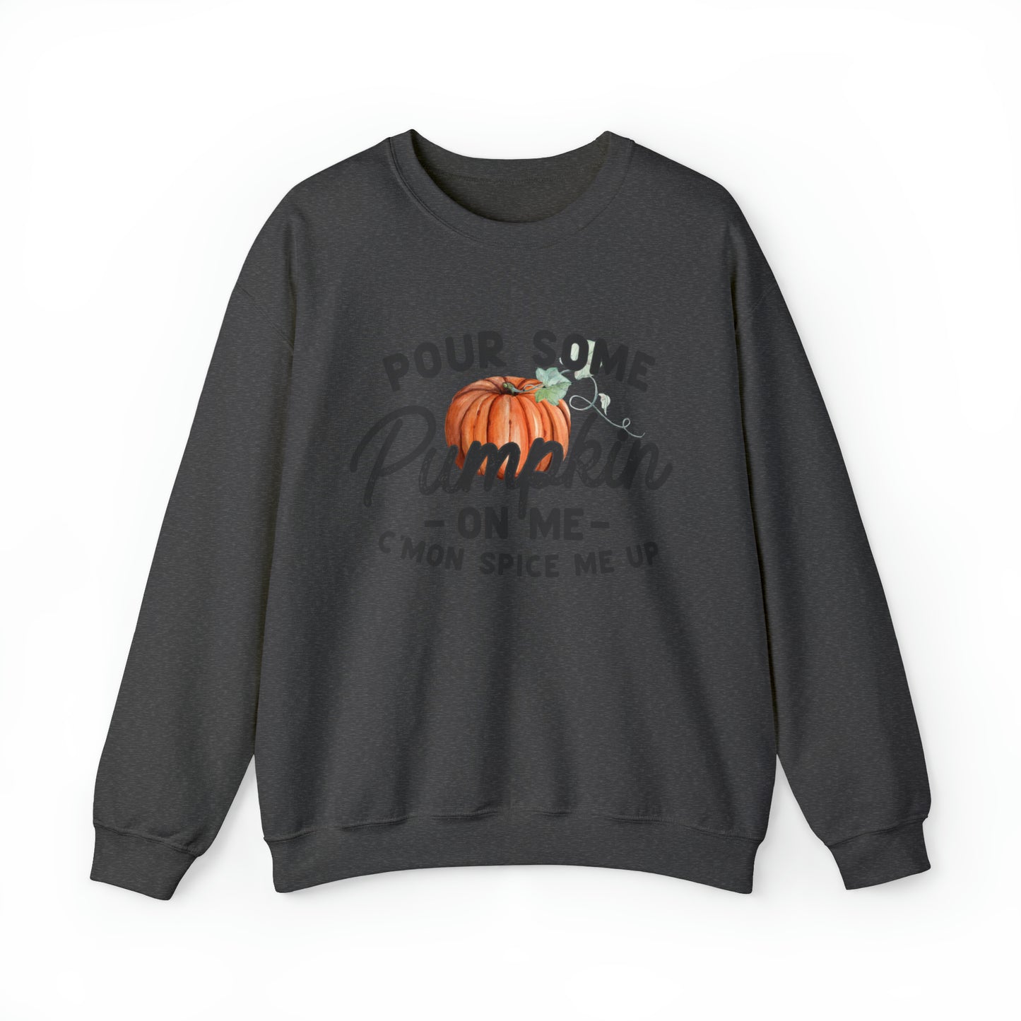Pour Some Pumpkin on Me Crewneck Sweatshirt