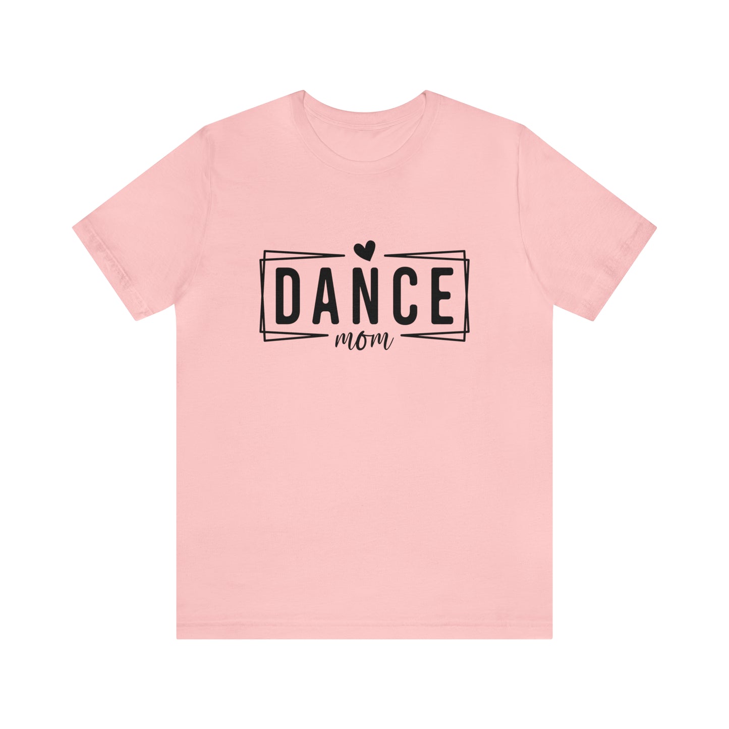 Dance Mom <3 T-Shirt