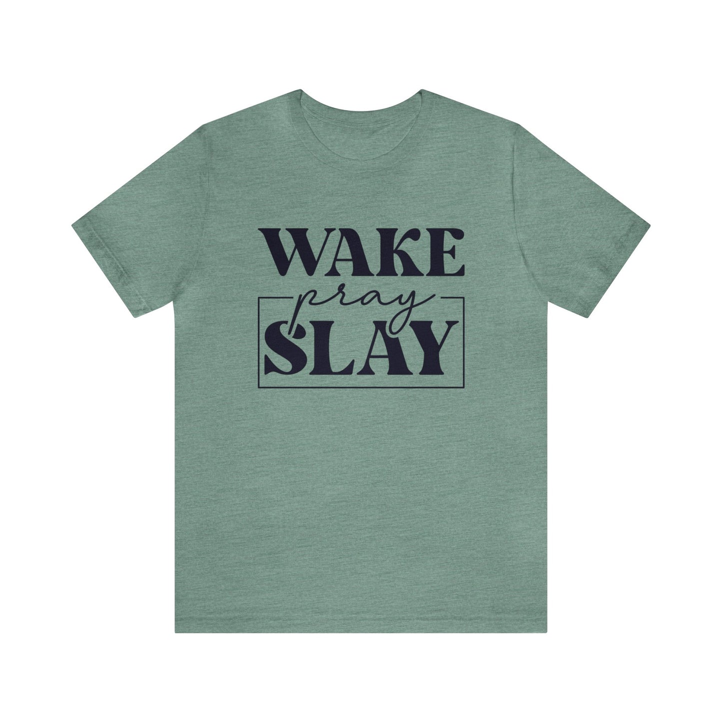Wake Slay Pray Women's Short Sleeve Tee