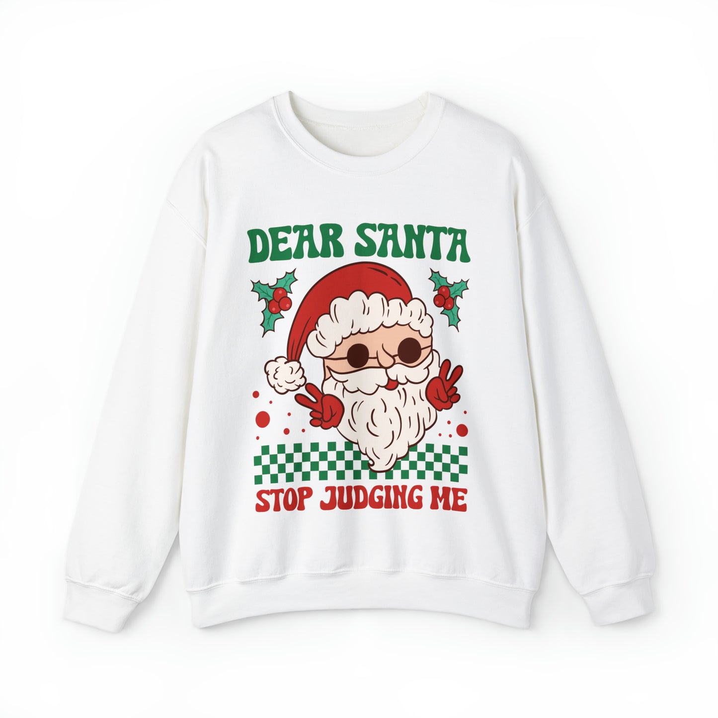 Dear Santa Stop Judging Me Women's Unisex Funny Christmas Crewneck Sweatshirt