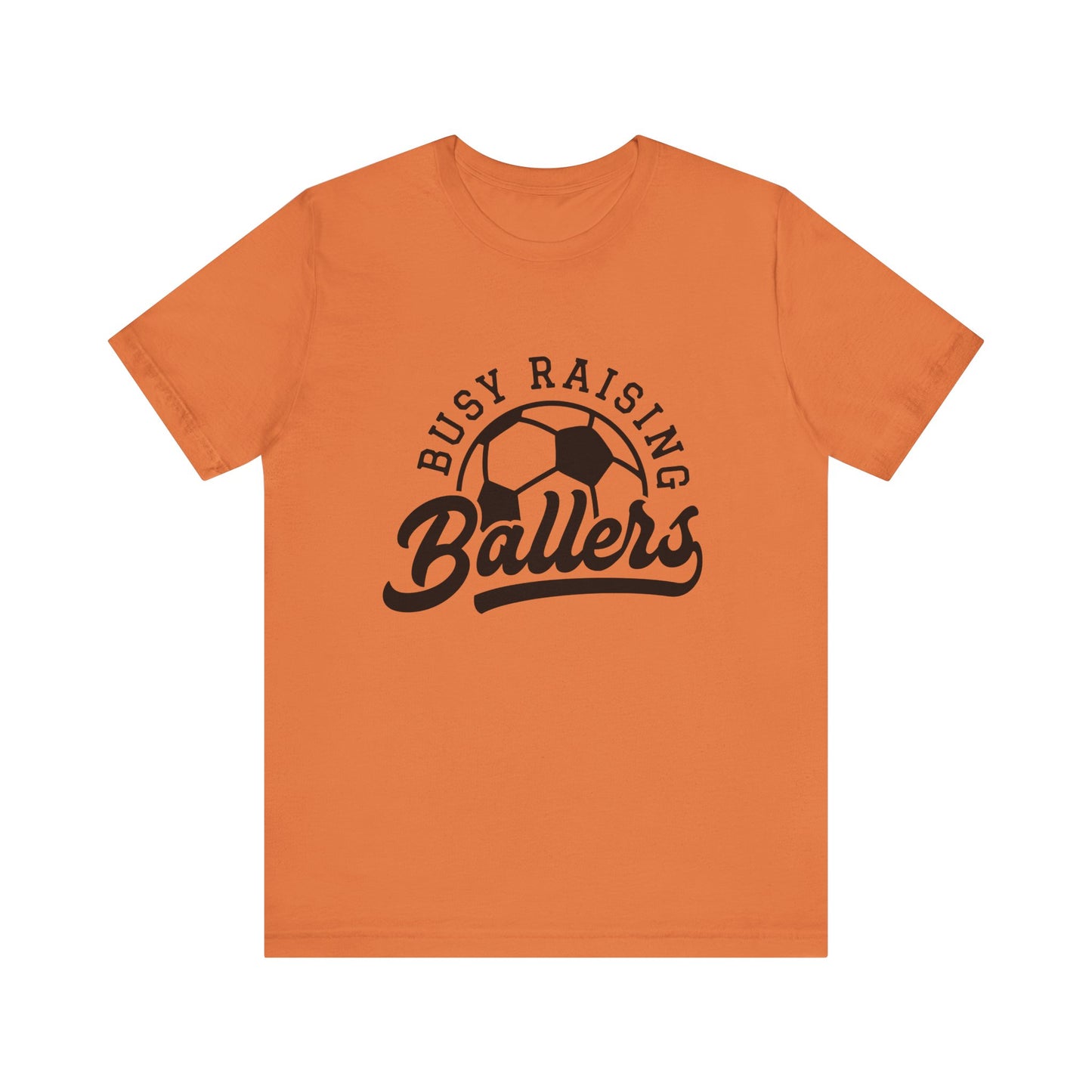 Busy Raising Ballers Adult Unisex Soccer Tshirt  Short Sleeve Tee Soccer Mom Dad