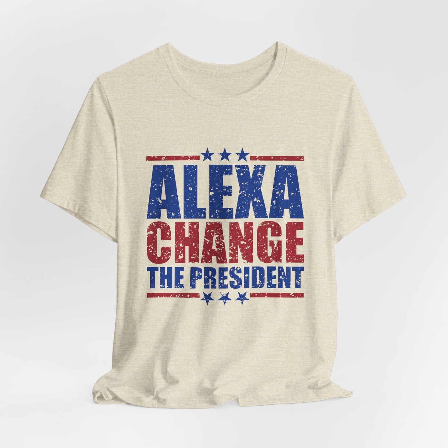 Alexa Change The President Adult Unisex Short Sleeve Tee
