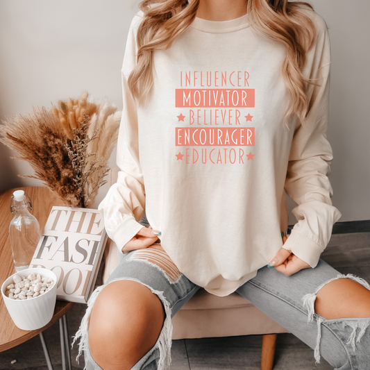 Influencer Motivator Believer Encourager Educator Women's Long Sleeve T-Shirt