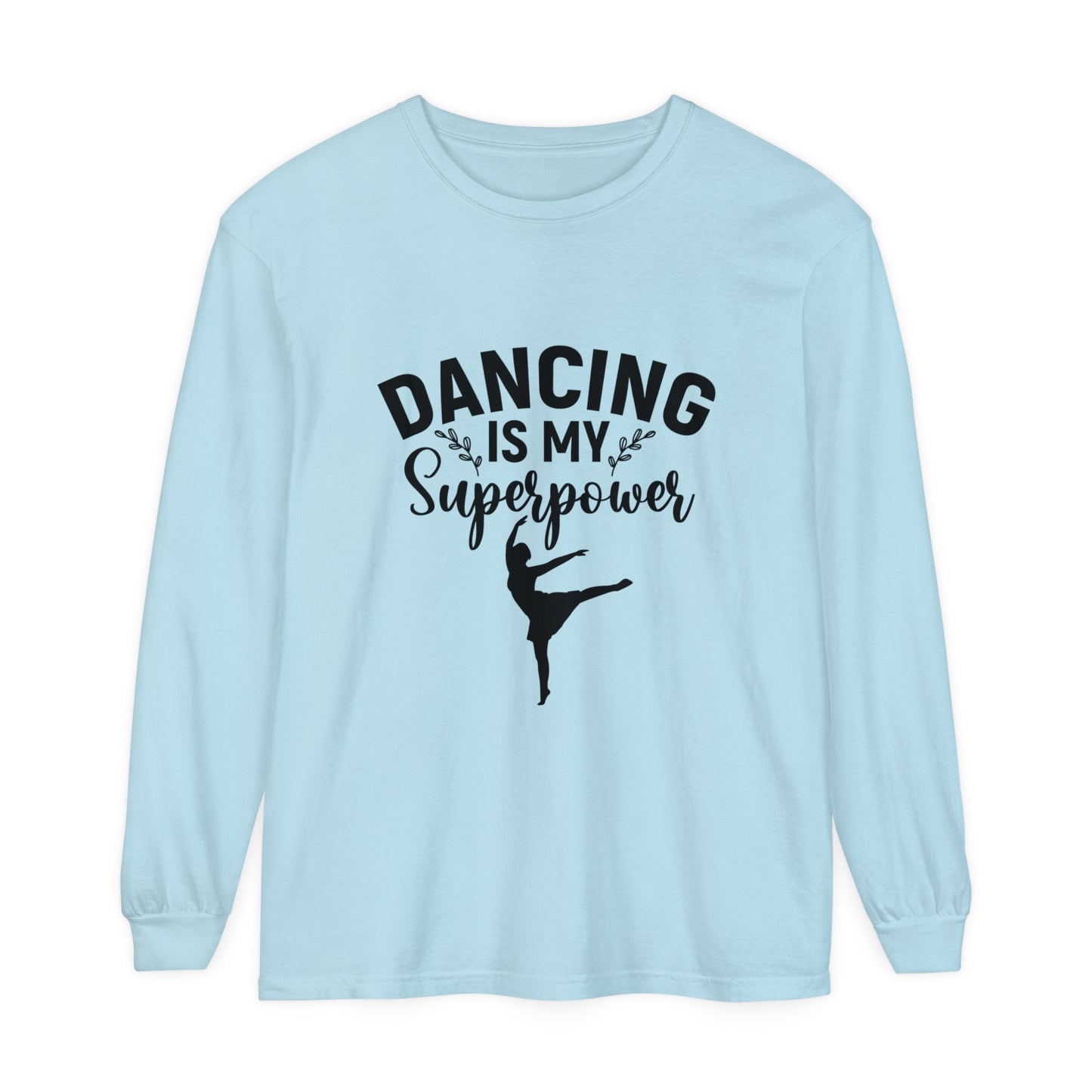 Dancing is my super power Women's Loose Long Sleeve T-Shirt