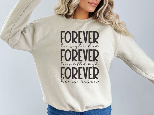 Forever He is Risen Women's Easter Spiritual Sweatshirt