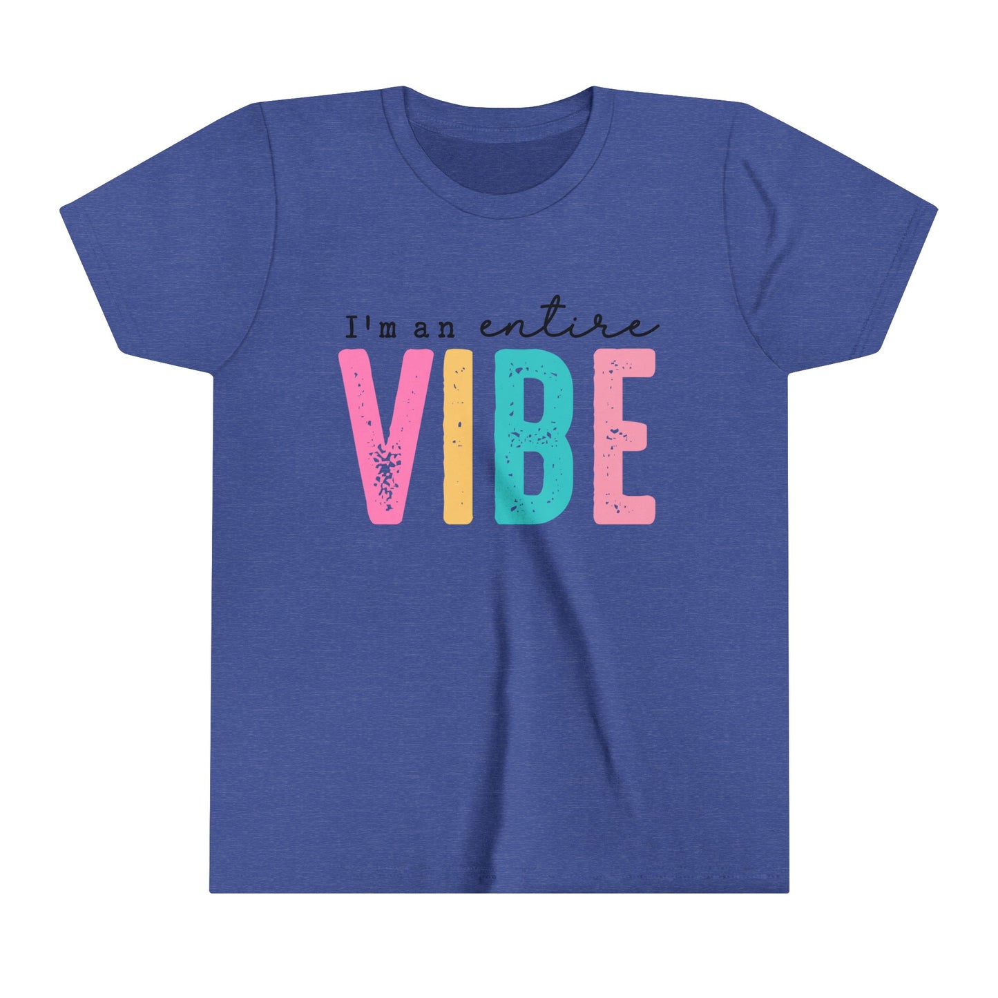 I'm an Entire Vibe Girl's Youth Funny Short Sleeve Shirt