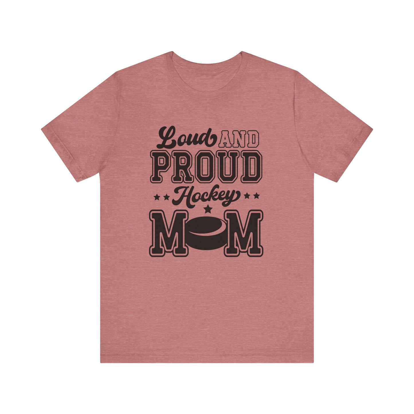 Loud and Proud Hockey Mom Women's Short Sleeve Tee