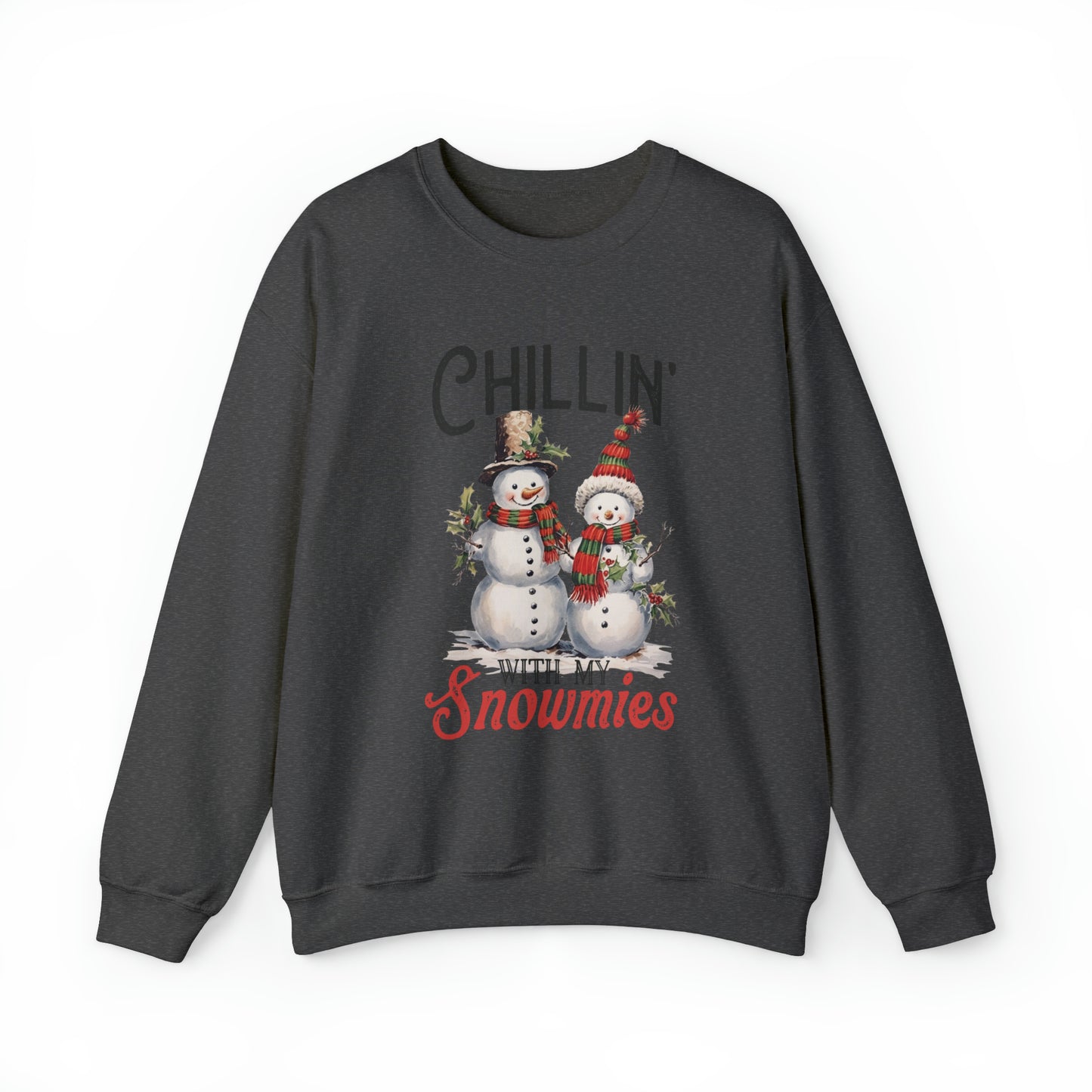 Chillin' with my snowmies  Crewneck Sweatshirt Women's and Men's