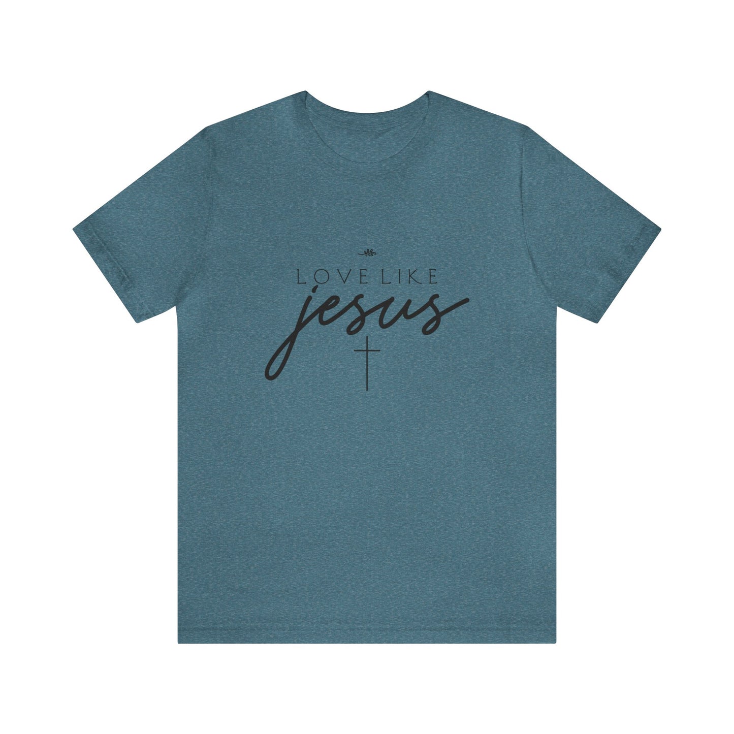 Love Like Jesus Women's Tshirt