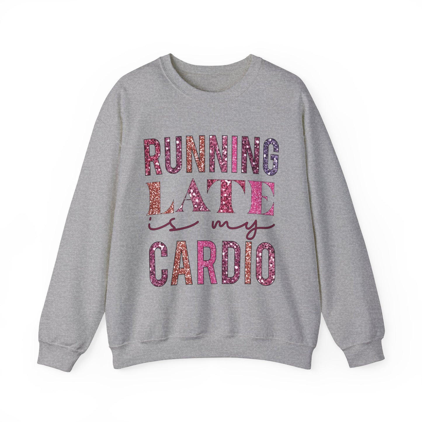 Running Late is my Cardio Women's Faux Sequin Printed Funny Sweatshirt