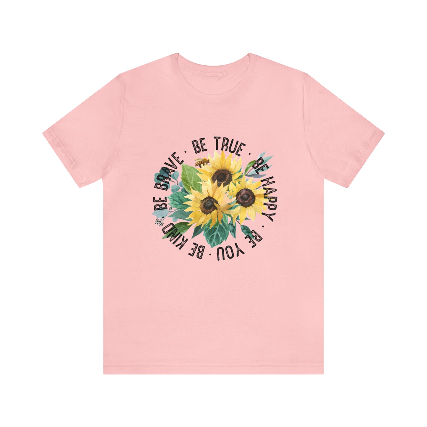 Be Brave Be True Be Happy Be You Short Sleeve Women's Tee
