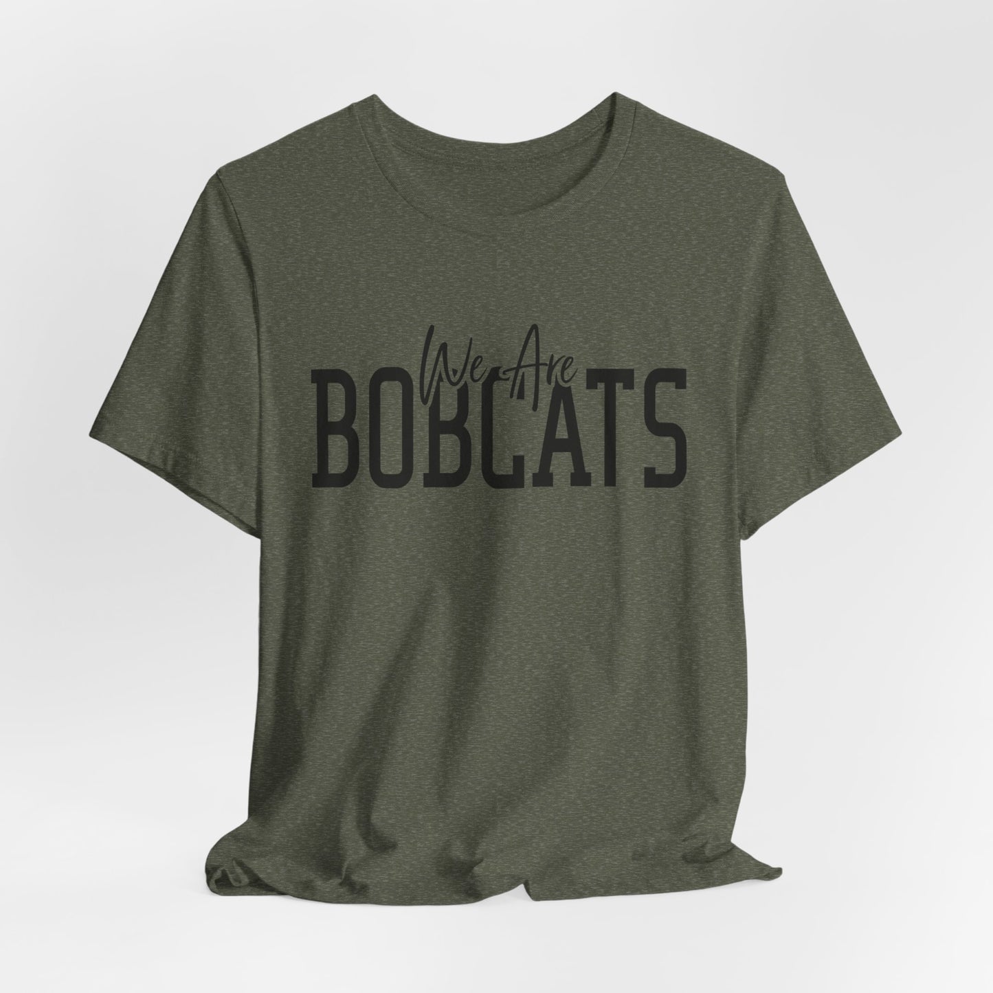 We Are Bobcats Adult Unisex Short Sleeve Tee