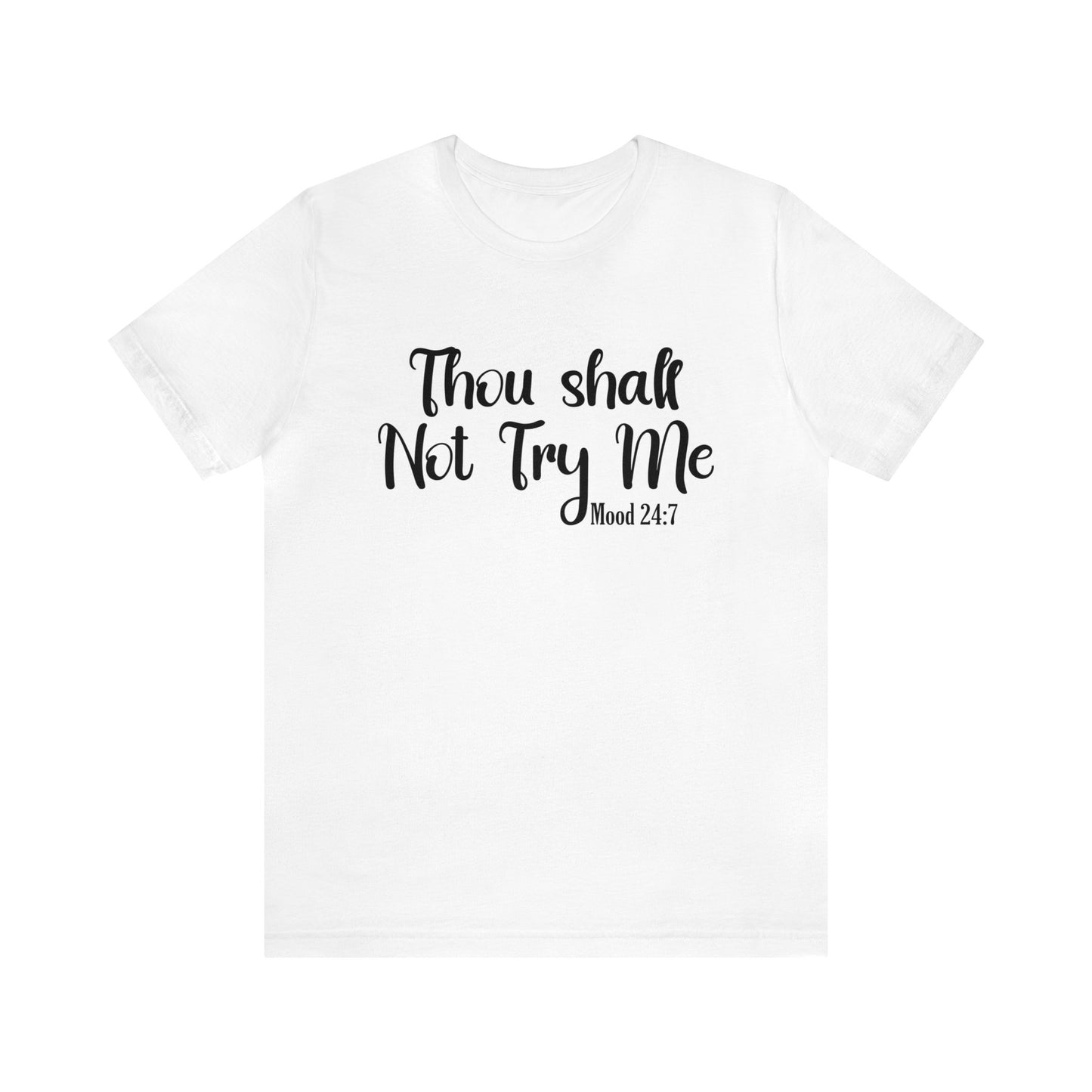 Thou Shall Not Try Me Women's Tshirt