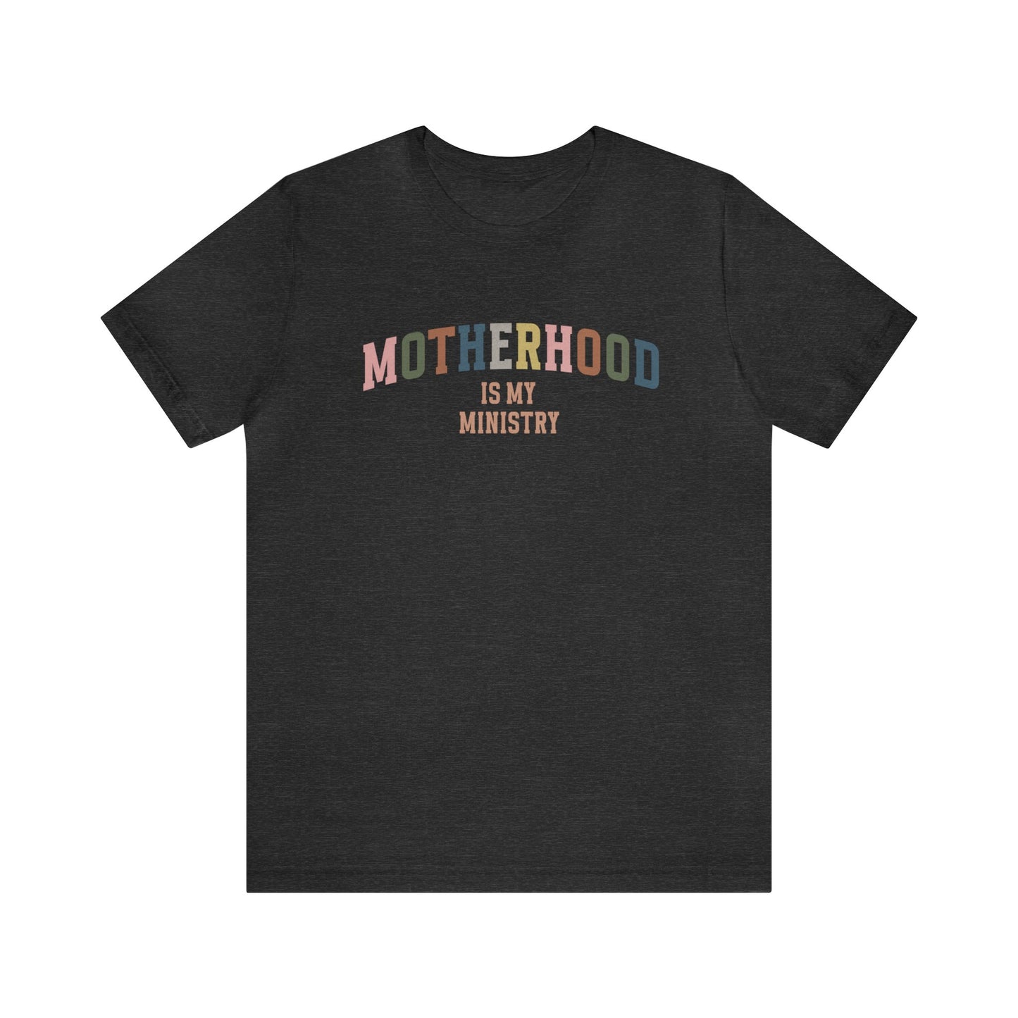 Motherhood is my ministry Women's Tshirt