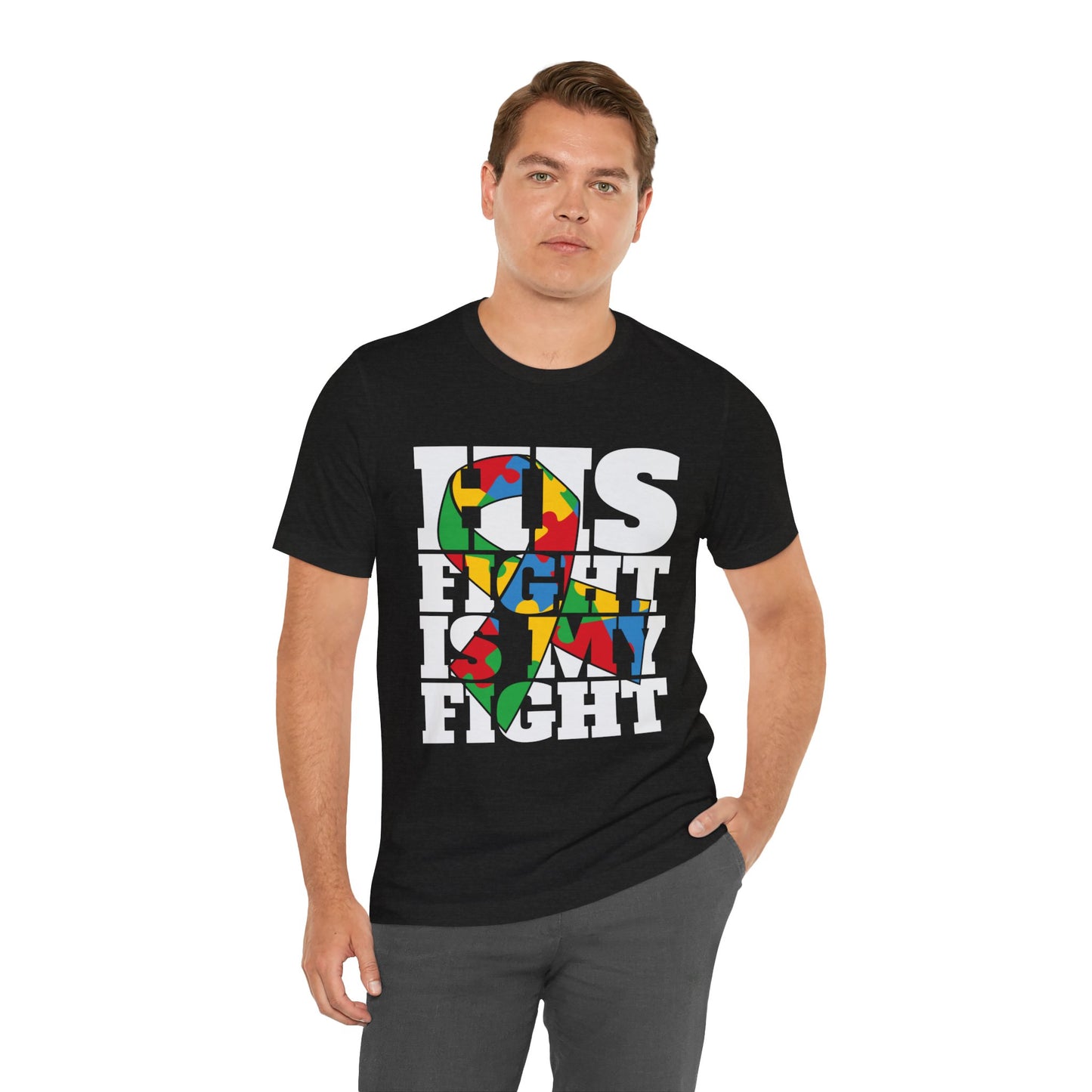 Autism Dad His Fight is My Fight - Autism Awareness Advocate Short Sleeve Tee