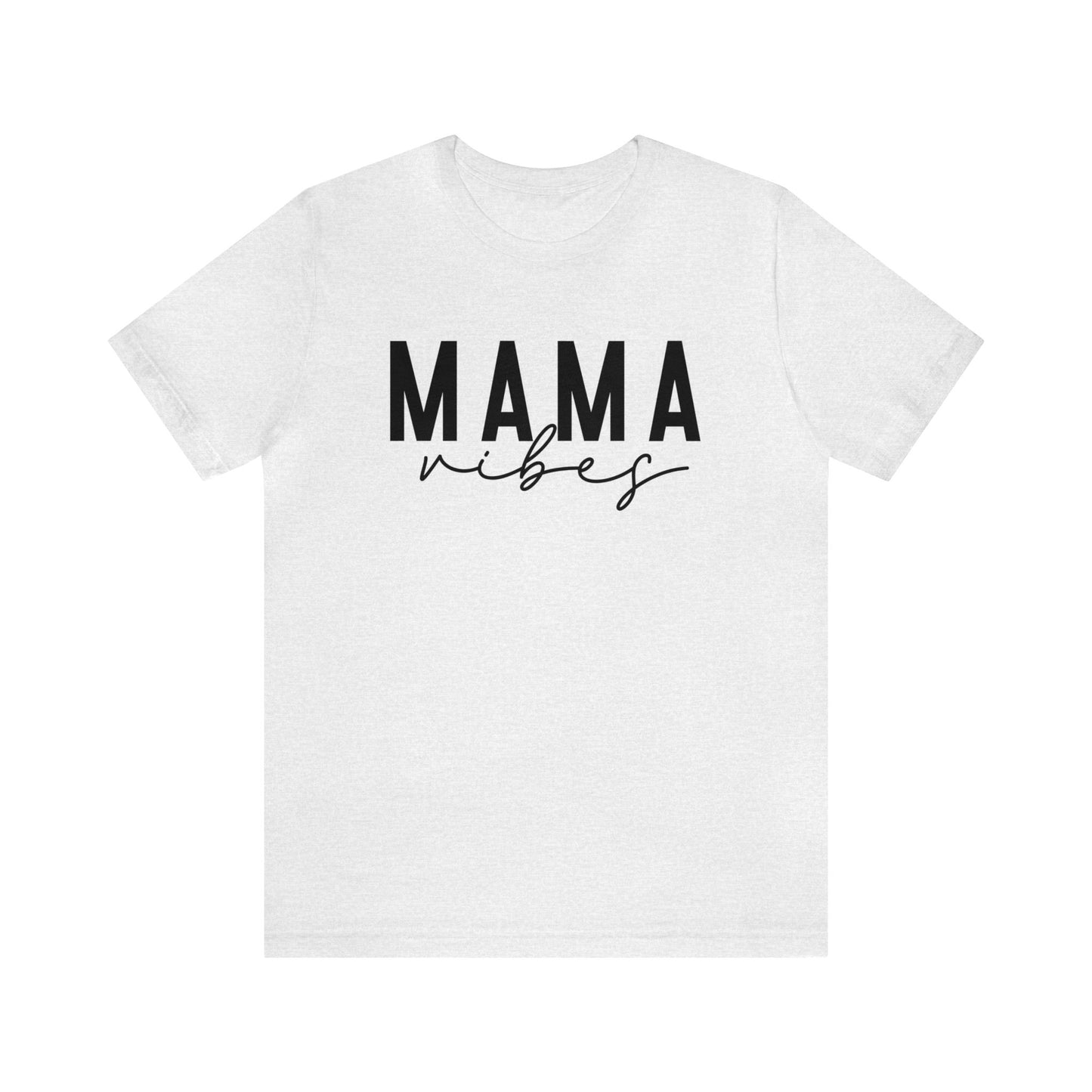 MAMA Vibes Women's Tshirt