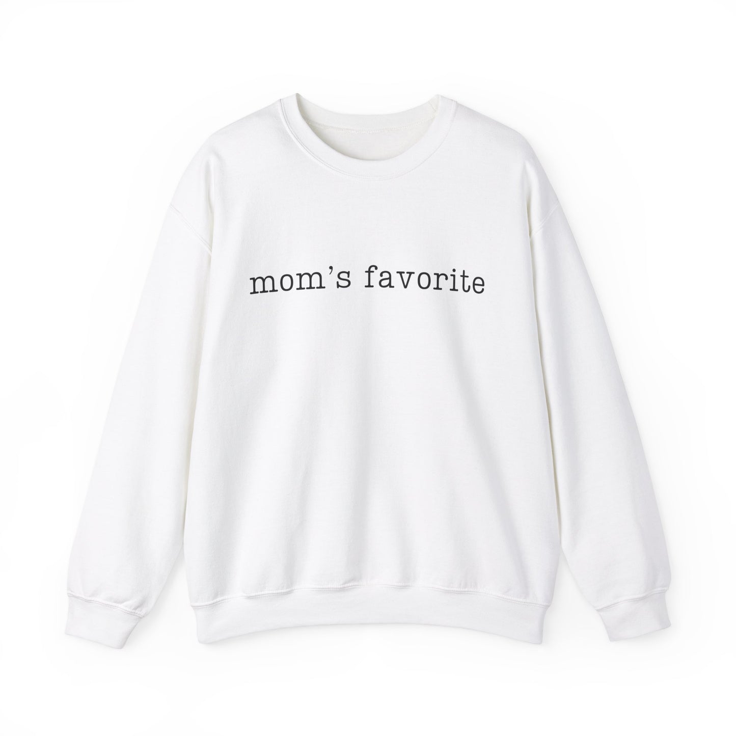 Mom's Favorite Sweatshirt - Adult Unisex