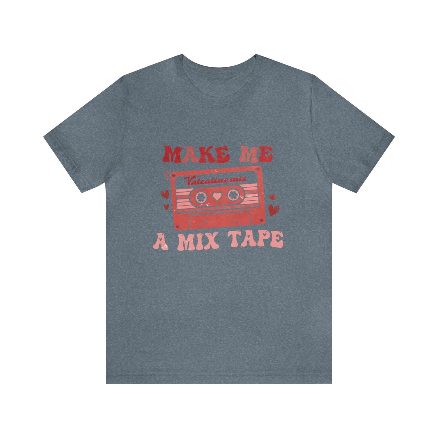 Make Me a Mix Tape Women's Valentine Tshirt