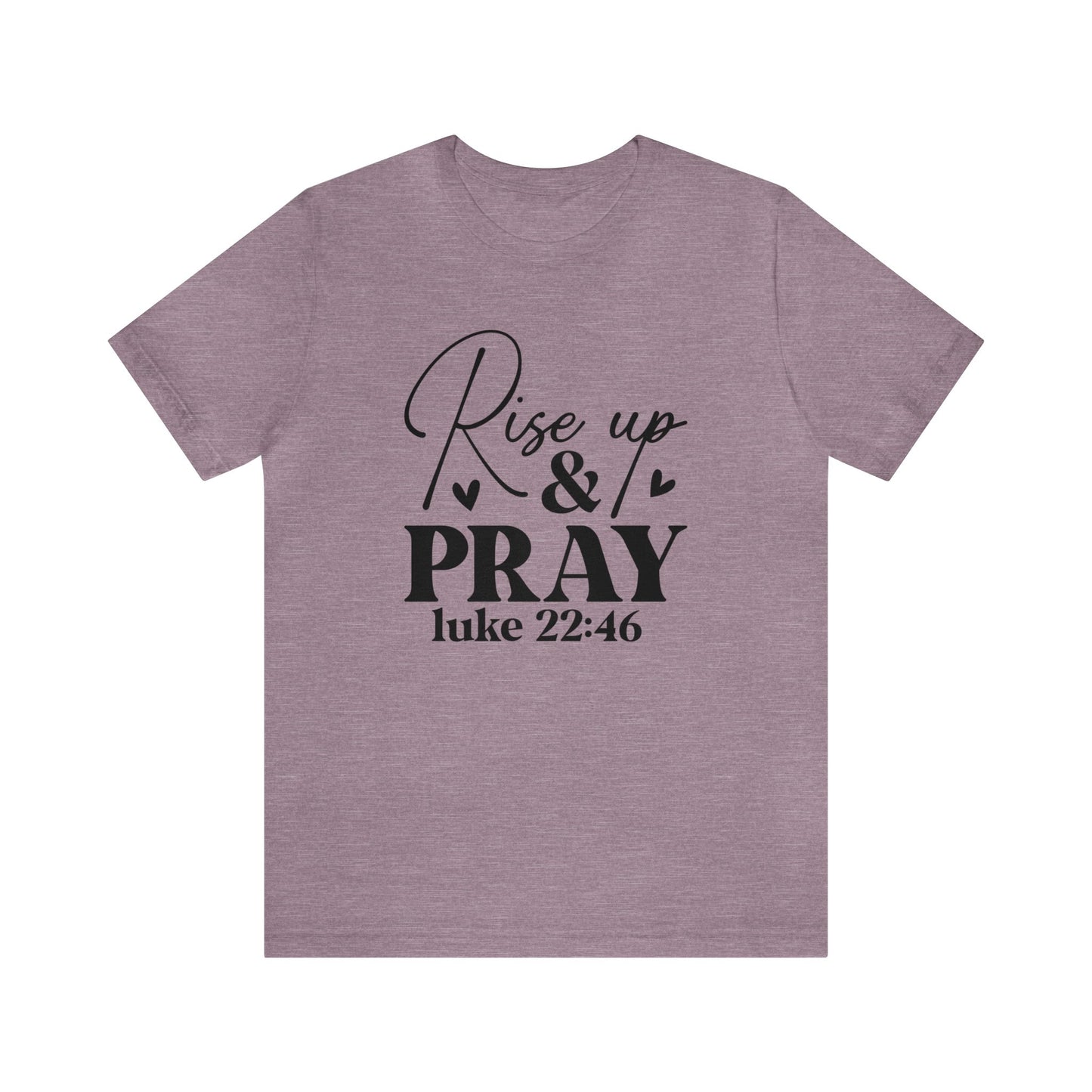 Rise Up and Pray Women's Short Sleeve Tee