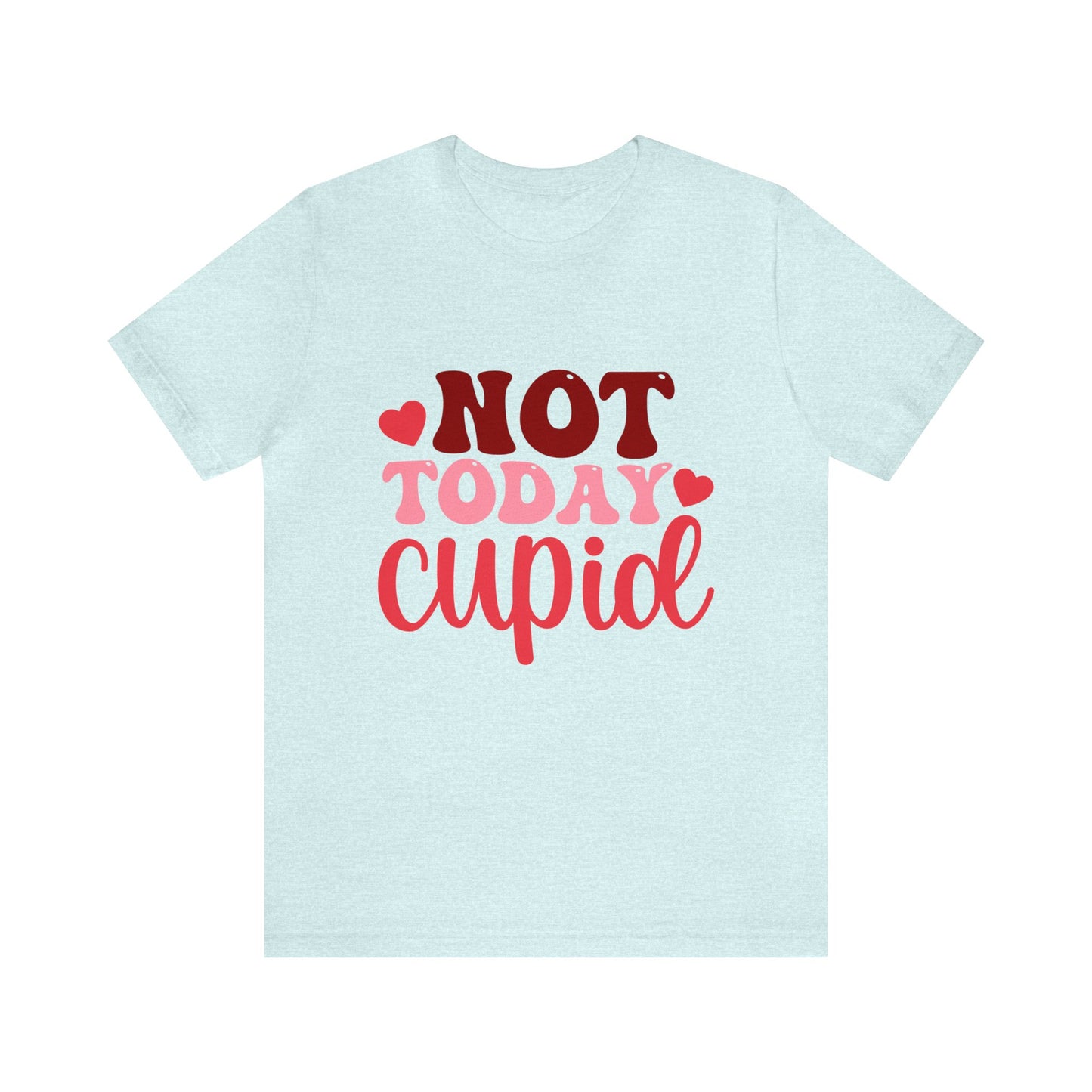 Not Today Cupid Women's Tshirt