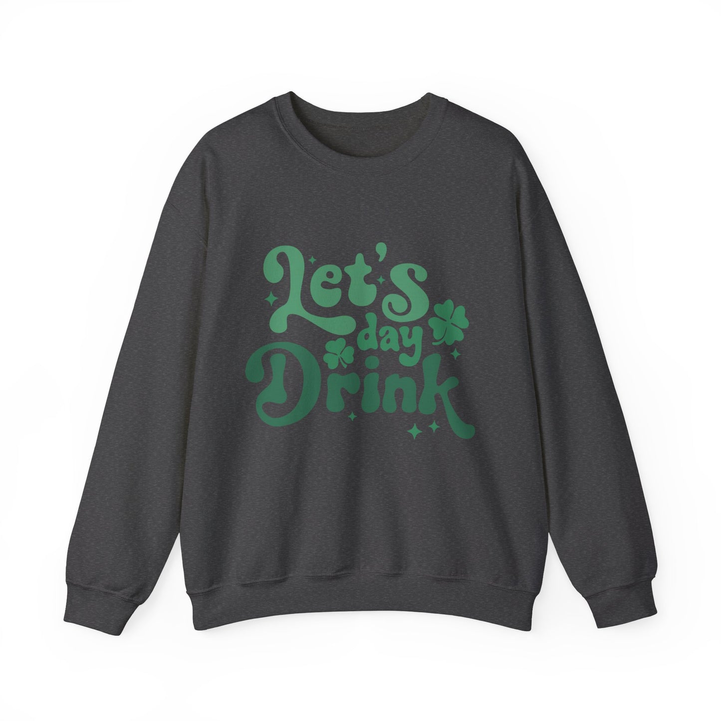 Let's Day Drink St. Patrick's Day Adult Unisex Sweatshirt