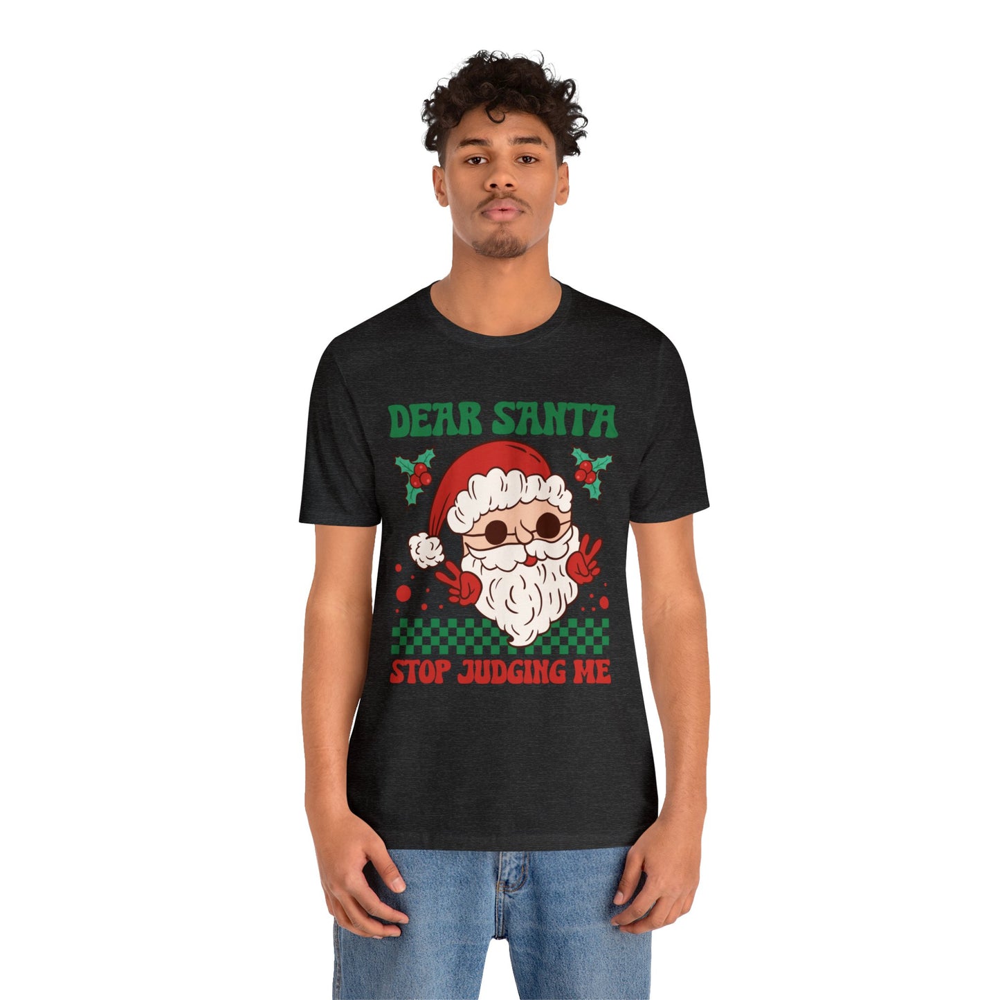 Dear Santa Stop Judging Me Women's Funny Christmas Short Sleeve Shirt