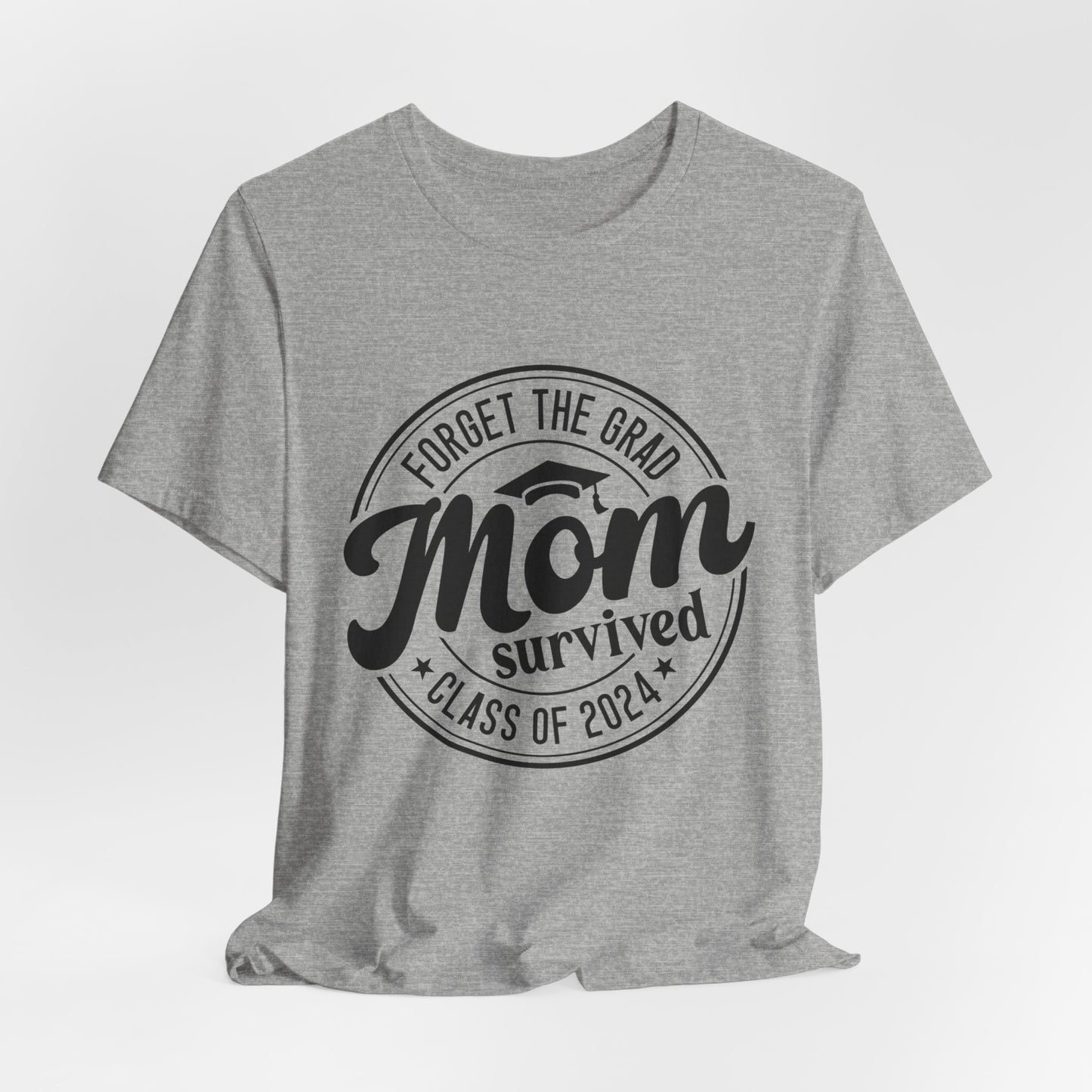 Mom of Graduate Funny Women's Short Sleeve Tee