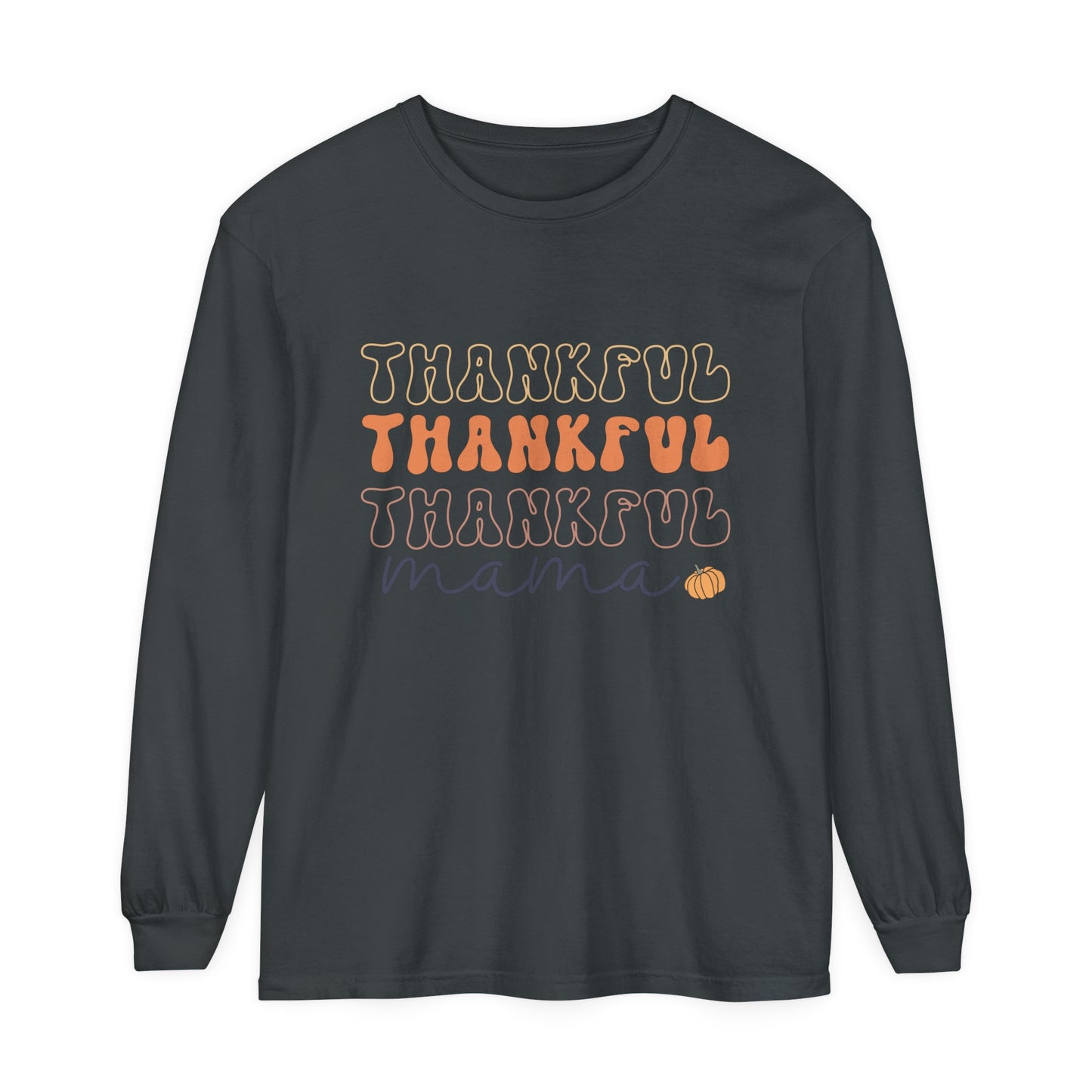 Style 1 Thankful Mama Loose Long Sleeve T-Shirt