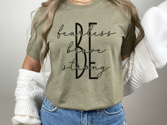 Be Fearless Brave Strong Women's Short Sleeve Tee
