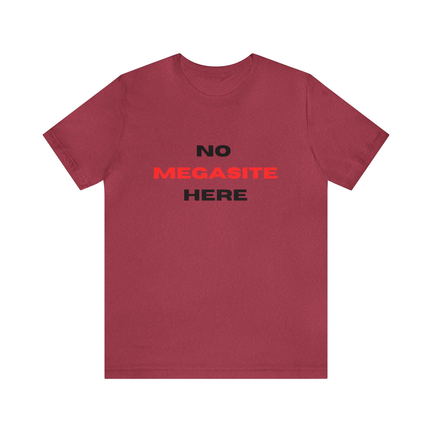 No Megasite Here Short Sleeve Unisex Adult Tee