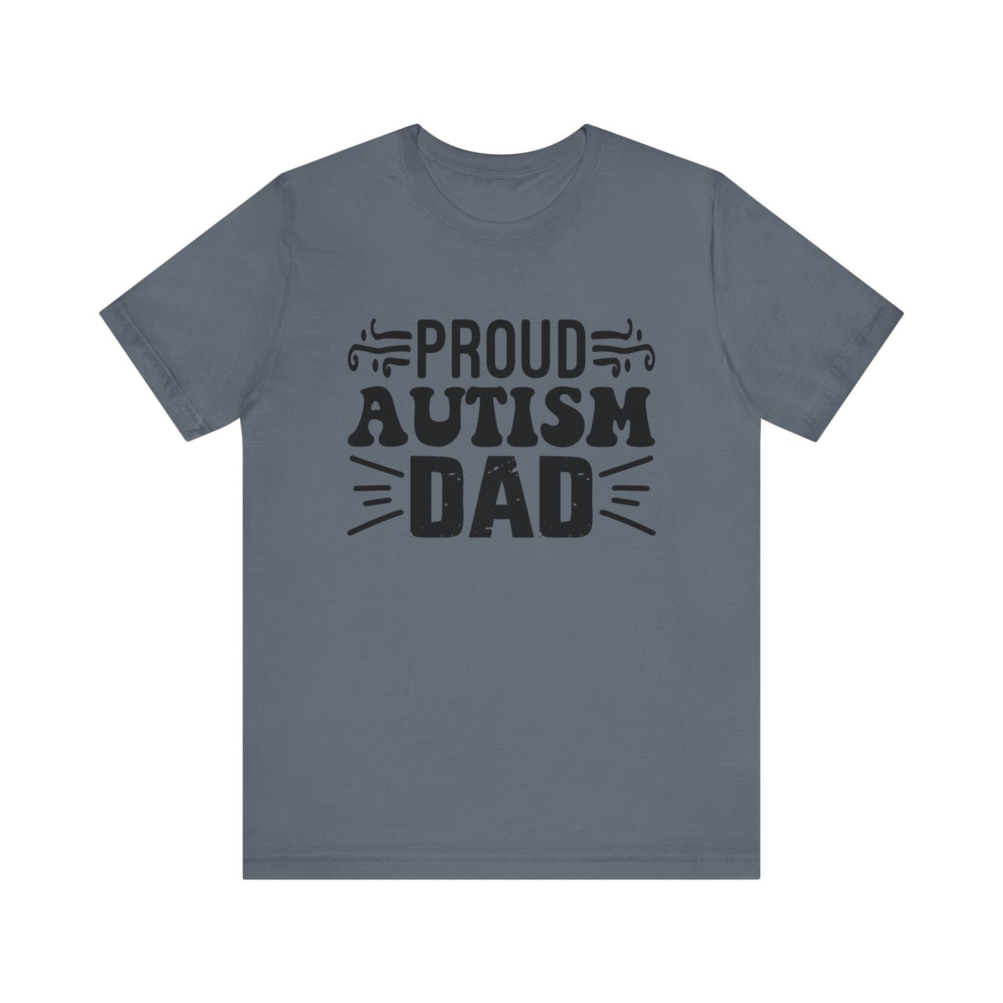 Proud Autism Dad Autism Advocate Short Sleeve Tee