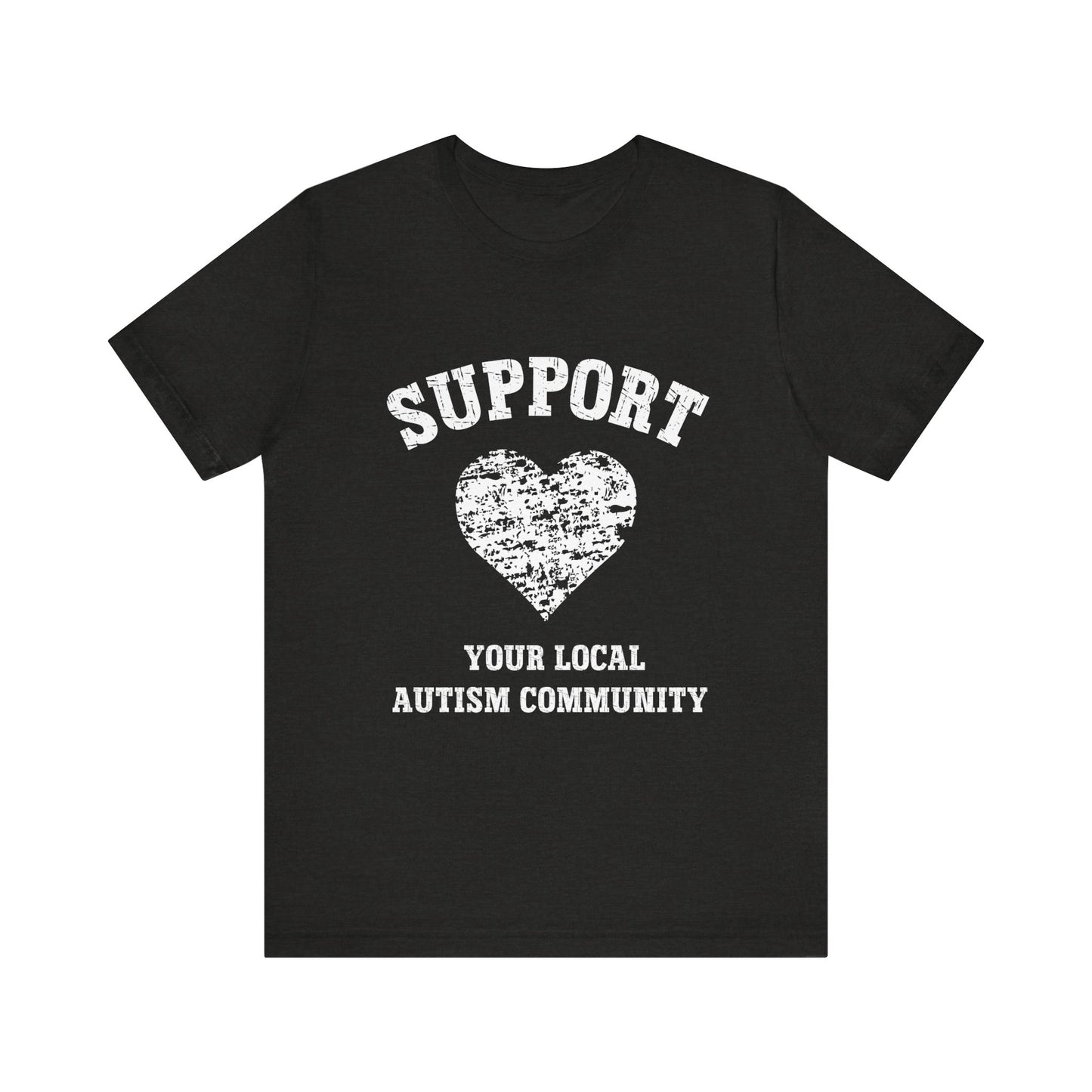 Support Your Local Autism Community  Autism Awareness Adult Unisex Short Sleeve Tee