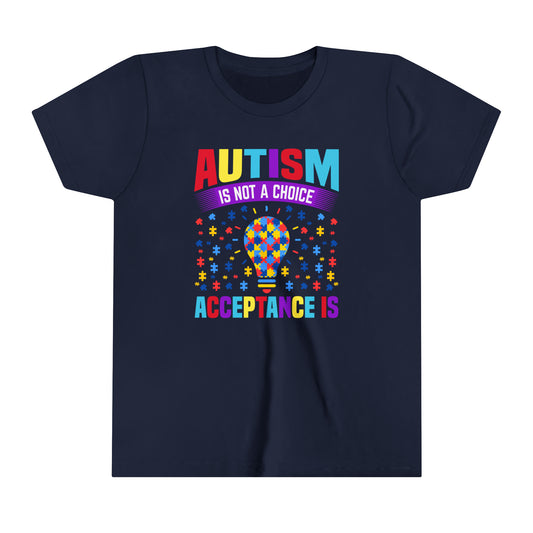 Autism is Not a Choice Autism Awareness Advocate Youth Shirt